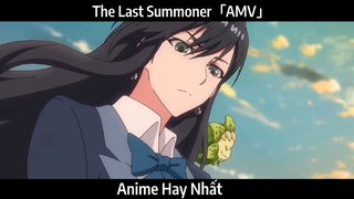 The Last Summoner「AMV」Hay Nhất