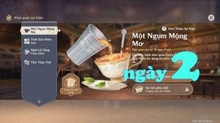 Genshin Impact | Sự Kiện : Một Ngụm Mộng Mơ - Ngày #2