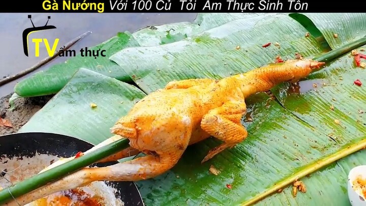 Gà Nướng Với 100 Củ Tỏi Ẩm Thực Sinh Tồn Trong Rừng_ phần 3