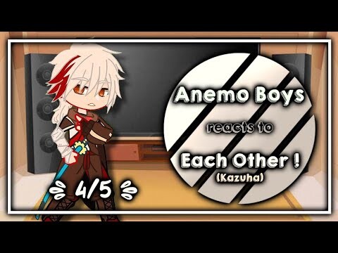 Anemo Boys react to Each Other (Kazuha) ! || 4/5 || Genshin Impact X Gacha Club || `ʟɪʟᴀᴄ—ᴀᴍᴇᴛʜʏsᴛ`