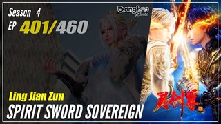 【Ling Jian Zun】 S4 EP 401 (501) - Spirit Sword Sovereign |  Donghua - 1080P