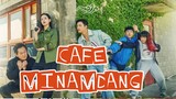 CAFE MINAMDANG Episode 3