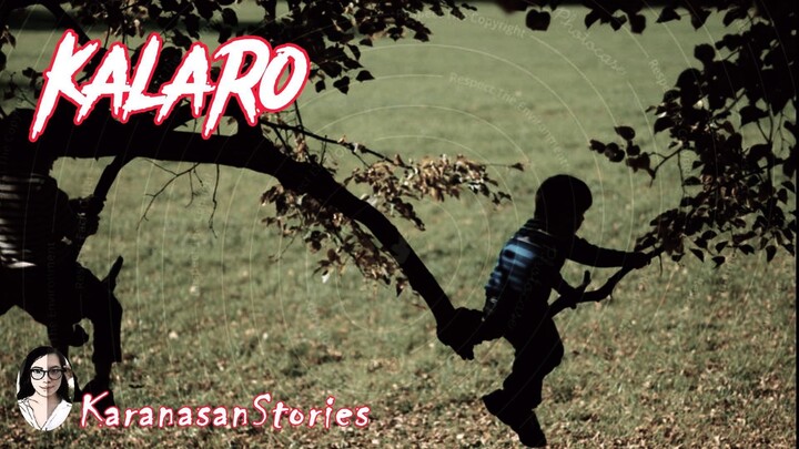 KALARO I PINOY HORROR STORIES I KARANASAN STORIES