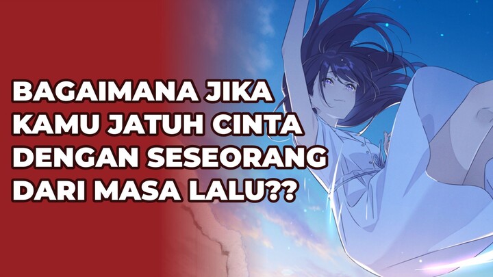 BAGAIMANA JADINYA JIKA MENCINTAI SESEORANG DARI MASA LALU??