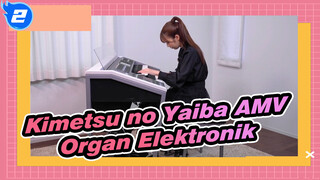 [Kimetsu no Yaiba AMV] Kereta Mugen / Organ Elektronik_2