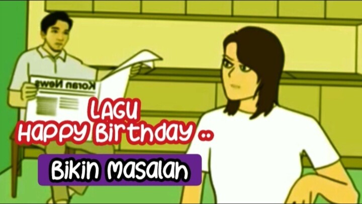 Lagu Happy Birthday ' Bikin Masalah