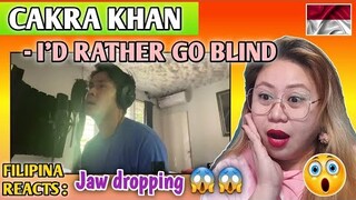 CAKRA KHAN - I'D RATHER GO BLIND (Cover Song) // FILIPINA REACTS