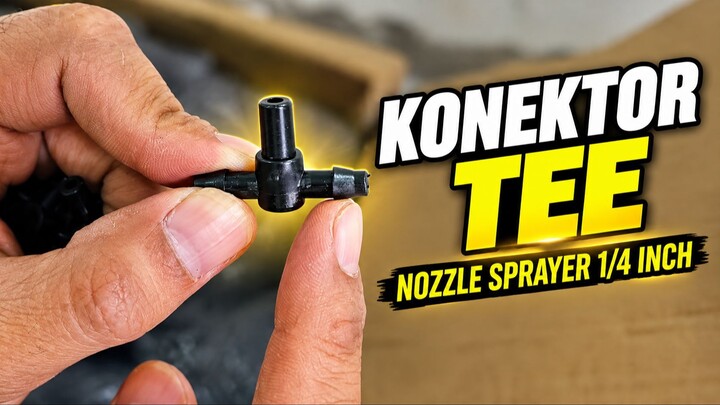 Unboxing Konektor TEE Nozzle Sprayer 1/4 Inch
