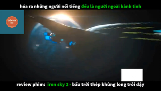 REVIEW PHIM : Bầu trời thép (p3) #rvphimkhoahoc