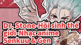 [Hồi sinh thế giới-Nhạc anime] Thiên Tài Stone (Senkuu và Gen)