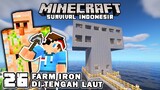 MEMBUAT FARM IRON GOLEM RAKSASA DI TENGAH LAUT ❗️❗️ - Minecraft Survival Indonesia (Ep.26)