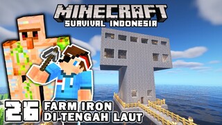 MEMBUAT FARM IRON GOLEM RAKSASA DI TENGAH LAUT ❗️❗️ - Minecraft Survival Indonesia (Ep.26)