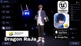 Dragon Raja --Ungeal Engine 4- Tencent Game- Android/IOS