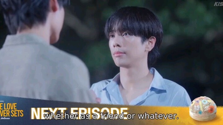 THE LOVE NEVER SETS EP 6 TEASER