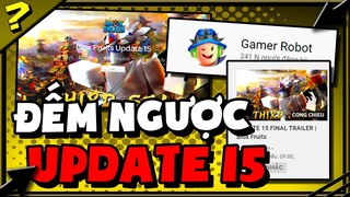 Bản Tin Roblox - Đếm Ngược Ngày Tới Update 15 Blox Fruit