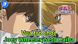 [Vua trò chơi] Cuộc chiến kinh điển| Joey Wheeler VS Seto Kaiba_3