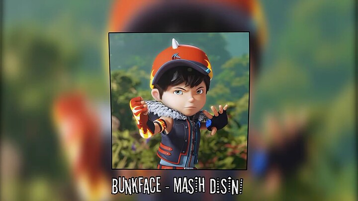 Opening Boboiboy Movie| Bunkface - Masih Disini