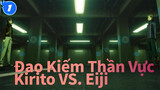 Đao Kiếm Thần Vực|[Ranh giới hư ảo ]Kirito VS. Eiji_1