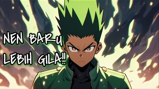 KEKUATAN NEN BARU seorang GON FREECS!!!