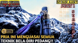 MENGUASAI SEMUA TEKNIK BELA DIRI PEDANG ❗ - Alur Cerita Donghua The Legend Of Sword Domain PART 1