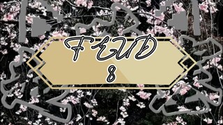 Drama China FEUD Eps 8 Sub Indo