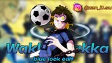 Blue lock fifa World Cup edit wakka wakka
