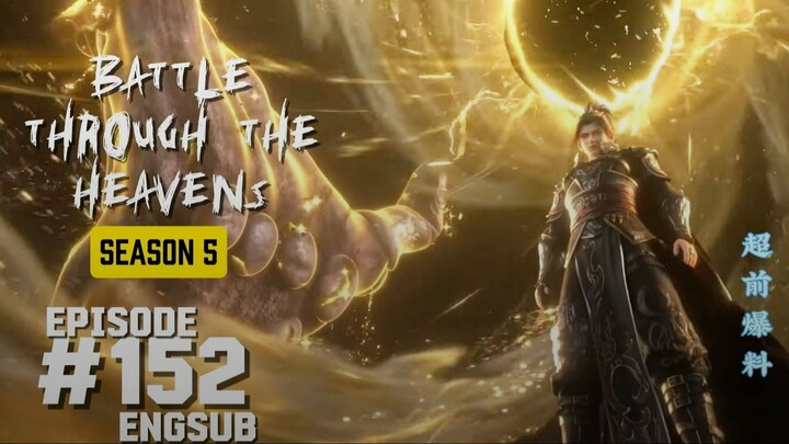 Battle Through The Heavens Season 5 Episode 152 English Subtitle