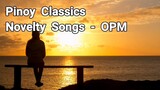 Pinoy Classics Novelty Songs Selection | OPM