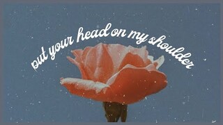 put your head on my shoulder [ aesthetic lyrics ]