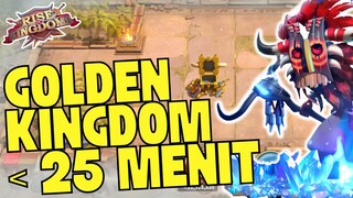 GOLDEN KINGDOM Kurang dr 25 Menit | Rise Of Kingdoms Indonesia