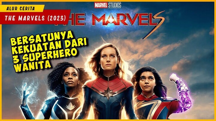 Terbentuknya Team The Marvels, Untuk Menyelamatkan Universe  THE MARVELS 2023