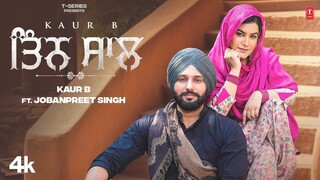 3 Saal (Official Video) | Kaur B, Jobanpreet Singh | Latest Punjabi Songs 2023