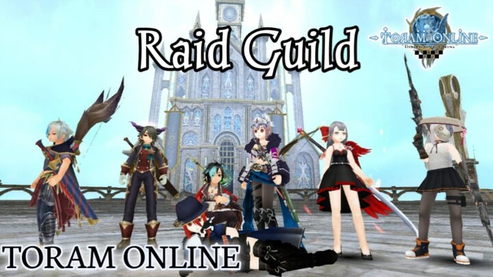 Toram Online || Raid Guild
