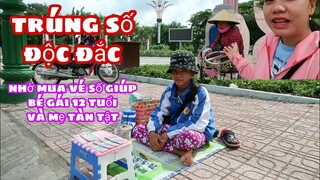 #79: "TRÚNG SỐ ĐỘC ĐẮC?" nhờ mua vé số giúp bé gái 12 tuổi và người mẹ tàn tật ngồi xe lăn