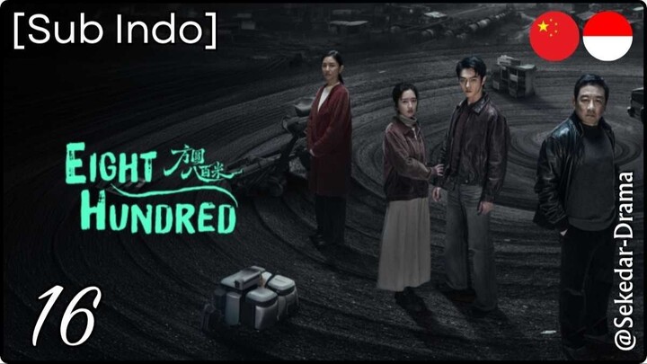 [Sub Indo] E͎i͎g͎h͎t͎ ͎H͎u͎n͎d͎r͎e͎d͎ – Eps. 16 (2026)