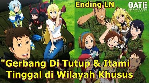 ITAMI TINGGAL DI WILAYAH KHUSUS _ ENDING LN GATE JIETAI KANOCHI NITE KAKU TATAKAKAERI Part 4