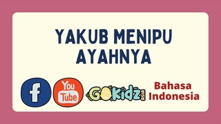 "YAKUB MENIPU AYAHNYA" | Cerita Alkitab