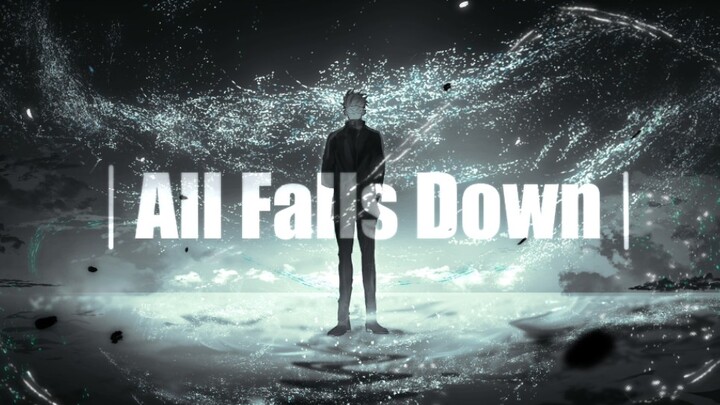 [Jujutsu Kaisen / Summer Five Handbook] - All Falls Down -