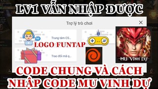 HƯỚNG DẪN NHẬP CODE CHUNG/CODE TÂN THỦ “MU VINH DỰ” MUVD RA MẮT 20/10