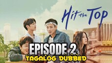 Hit The Top Episode 2 Tagalog