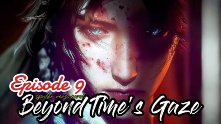 Beyond Times gaze 🔥 🔔🔔Episode 9🔔 Memasuki akademi😱❗❗❗❗