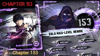 Solo Max-Level Newbie » Chapter 153