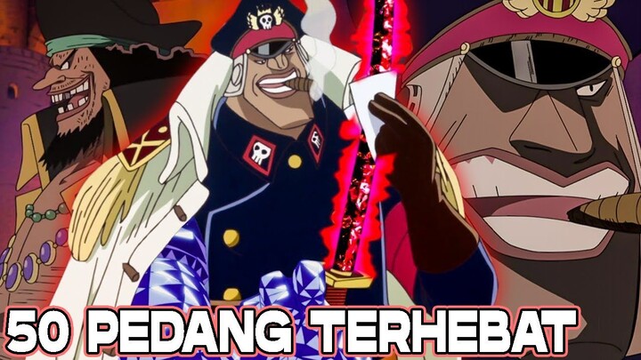 SELURUH 56+ PEDANG TERHEBAT di SERIAL One Piece! (Garling, Imu, ...) - One Piece (Explained)