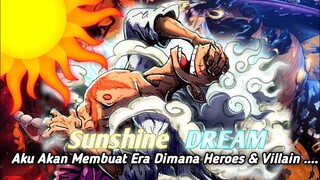 EDANNN INI DIA MIMPI LUFFY !! MENYATUHKAN HEROES DAN VILLAIN  | SUNSHINE DREAM  [ ANALISIS OP 1060 ]