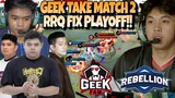 RRQ FIX MASUK PLAYOFF !!! GEEK TAKE MATCH 2 !! GEEKFAM VS REBELLION MATCH 2 - MPL S13