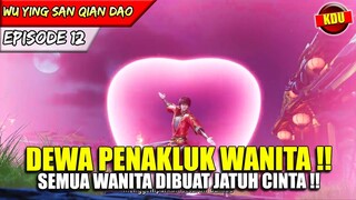WU ZHOU SANG RAJA PENAKLUK WANITA - Alur Cerita Donghua #WYSQD EPS 12