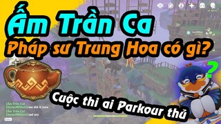 Ấm trần ca Pháp sư Trung hoa có gì? Cùng Công chúa Amee và Linh Mod càn quét ấm | Genshin Impact