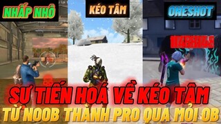 Sự Tiến Hoá Về Kéo Tâm Từ Noob Thành Pro Trong Mỏi OB1-OB30 Giúp Bạn Toàn Diện Hơn Về HEADSHOT