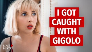 I Got Caught With Gigolo | @LoveBuster_