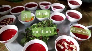 Tiết canh trâu. Lần đầu tiên anh em mình ăn ngon tuyệt vời